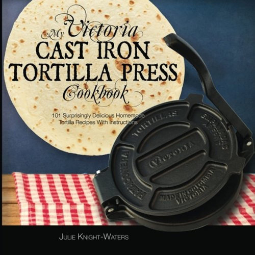 Victoria cast iron tortilla - victoria,
