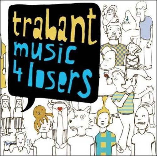 Trabant music losers - -,