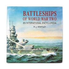 Battleships of World War Two: An International Encyc... by Whitley, M J Hardback
