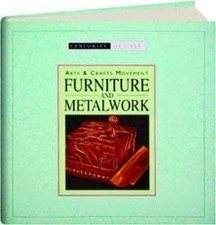 Arts and Crafts Movement Furniture & Metalwork (Centuries of style) - r-kinglsey