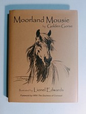 Moorland Mousie by Golden Gorse 2011 illustrated hardback Moorland Mousie Trust