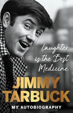 Laughter is the Best Medicine: My autobiography by Jimmy Tarbuck Hardcover Book