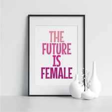 The Future Is Female Inspiring Woman Girl Power Art Print Activism Art Modern