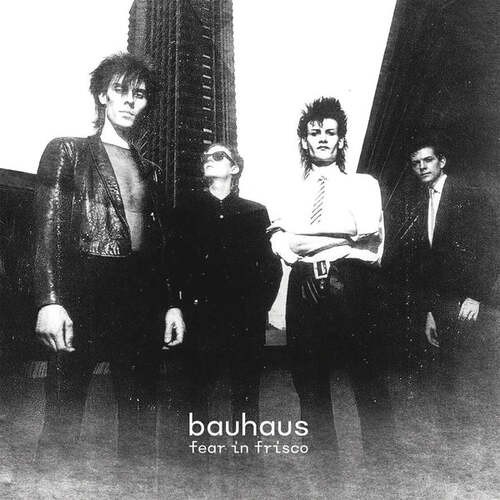 Bauhaus fear frisco vinyl - frisco,
