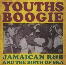 Youths Boogie-Jamaican R&B &