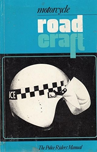 Motorcycle roadcraft the - roadcraft:,