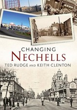 Changing Nechells Birmingham Local History Book by Keith Clenton, Ted Rudge