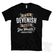 IT'S A DEVENISH THING YOU WOULDN'T UNDERSTAND T-SHIRT name surname family gift