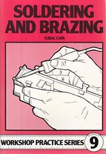 Soldering and Brazing: 9 (Workshop Practice) by Cain, Tubal Paperback Book The