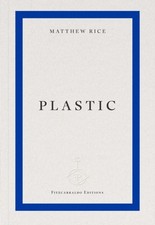plastic by Matthew Rice