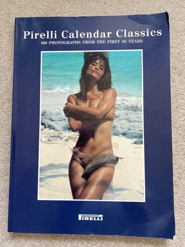 Pirelli calendar classics 100 - calendar,