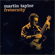 Martin Taylor : Freternity