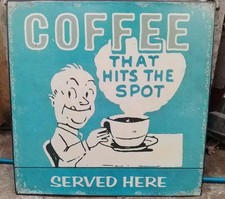Metal Coffee Served Here Sign Cafe Restaurant 12 Inches X 12 Inches (H)