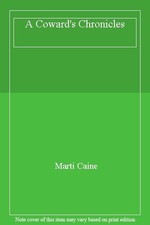 A Coward's Chronicles,Marti