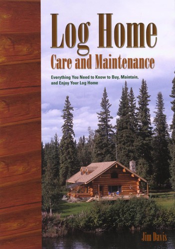 Log home care - home, maintenance