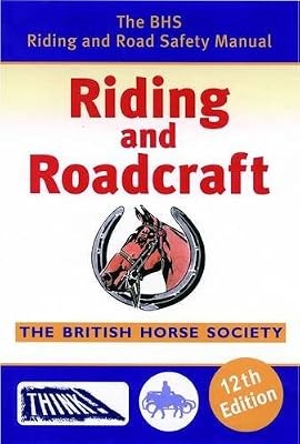 Bhs riding and roadcraft 12th - and, roadcraft: