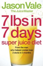 7lbs in 7 Days Super Juice Diet-Jason Vale