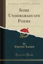 Some Undergraduate Poems