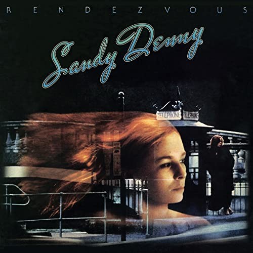 Sandy denny rendezvous - rendezvous,
