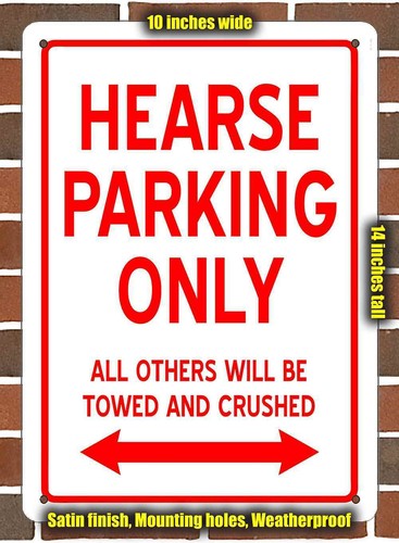 Metal sign hearse parking - -,