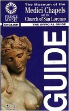 THE MUSEUM OF THE MEDICI CHAPELS AND THE CHURCH OF SAN... - Paolucci, Antonio