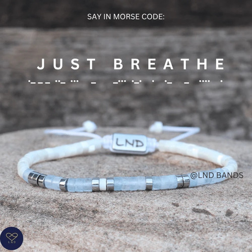 Morse code just breathe - just,