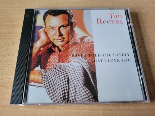 Jim reeves have - reeves, you
