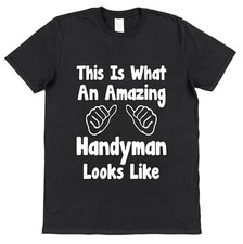 Amazing Handyman T-Shirt Gift Husband Dad Grandad Caretaker School Odd Job Tee