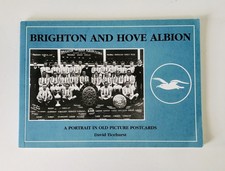 Brighton and Hove Albion, A Portrait in Old Picture Postcards Paperback Book