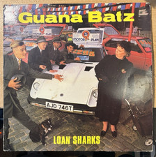 GUANA BATZ * LOAN SHARKS * ORIGINAL VINYL  LP (1986) ID NOSE 10 PLAYS GREAT