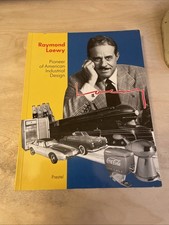 Raymond Loewy Pioneer of