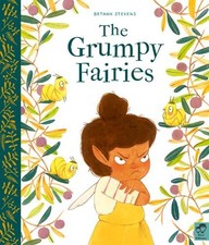 The Grumpy Fairies by Stevens