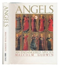 Angels: An Endangered Species By Malcolm Godwin. 9781852835064