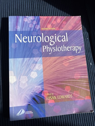 Neurological physiotherapy a - neurological,