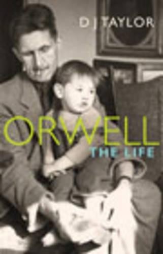 Orwell the life - orwell:, taylor,