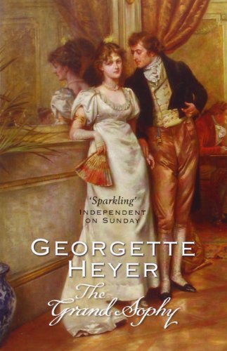 The grand sophy - sophy, by