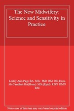 The New Midwifery: Science and