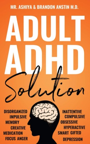 Adult adhd solution the - adult, solution: