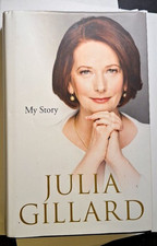 Julia Gillard: My Stary Signed