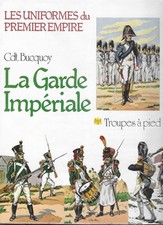 Cdt Bucquoy Imperial Guard Infantry Uniformes du Premier Empire