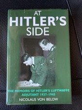At Hitlers Side Nicolaus von Below Luftwaffe Adjutant WW2 book military