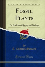 Fossil Plants, Vol. 1: For