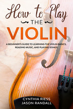 How to Play the Violin: a