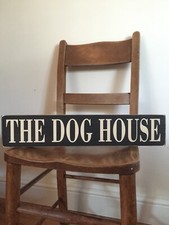The Dog House Sign Wooden