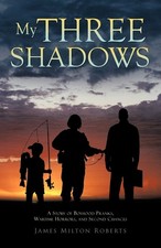 My Three Shadows: A Story of