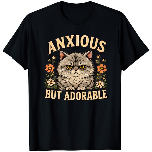 Anxious but adorable - anxious, funny