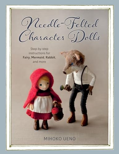 Needle felted character dolls - character,