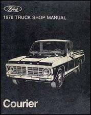 1976 Ford Courier Pickup Truck Shop Manual Repair Service Dealer Factory