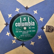 Columbia DB.4143 Victor Silvester This Nearly Was Mine / I May Never Pass 78rpm