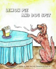 Lemon Pie and Dog Spit by